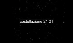 costellazione 21 21